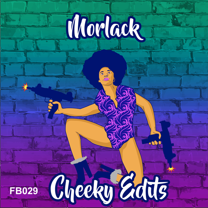 MORLACK - Cheeky Edits Vol 2