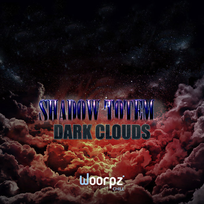SHADOW TOTEM - Dark Clouds