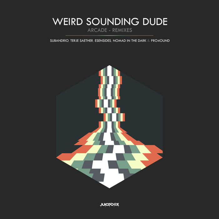 WEIRD SOUNDING DUDE - Arcade (Remixes)