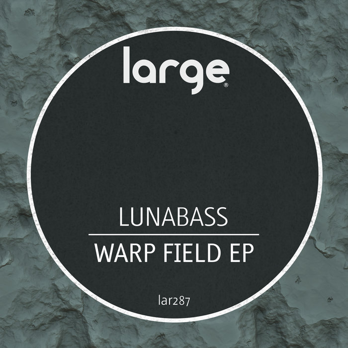 LUNABASS - Warp Field EP
