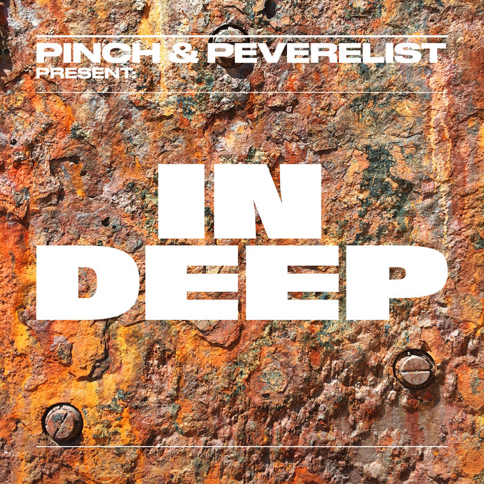 VARIOUS/PINCH/PEVERELIST - Pinch & Peverelist Present/In Deep