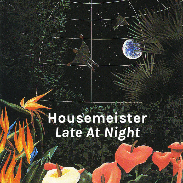 HOUSEMEISTER - Late At Night