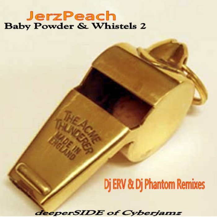 JERZPEACH - Baby Powder & Whistles (Part 2 Remixes)