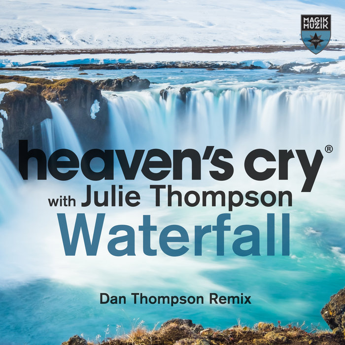 HEAVEN'S CRY & JULIE THOMPSON - Waterfall