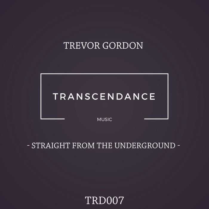 TREVOR GORDON - Straight From The Underground