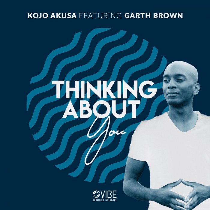KOJO AKUSA feat GARTH BROWN - Thinking About You