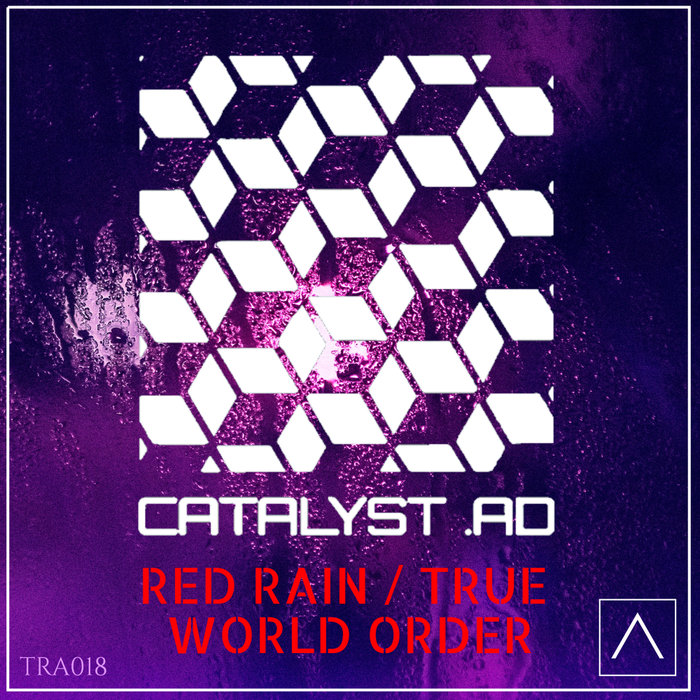 CATALYST AD - Red Rain / True World Order