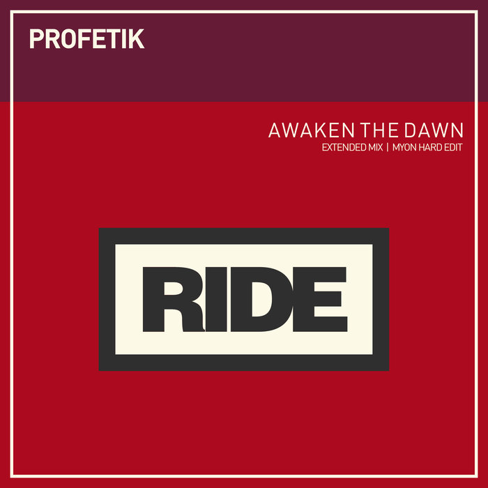 Awaken The Dawn by Profetik on MP3, WAV, FLAC, AIFF & ALAC at Juno Download