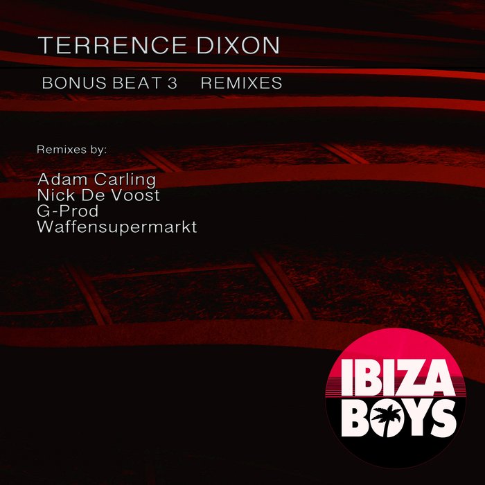 TERRENCE DIXON - Bonus Beat 3 (Remixes)