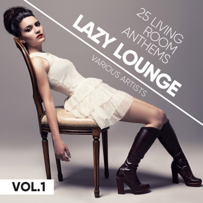 VARIOUS - Lazy Lounge (25 Living Room Anthems) Vol 1