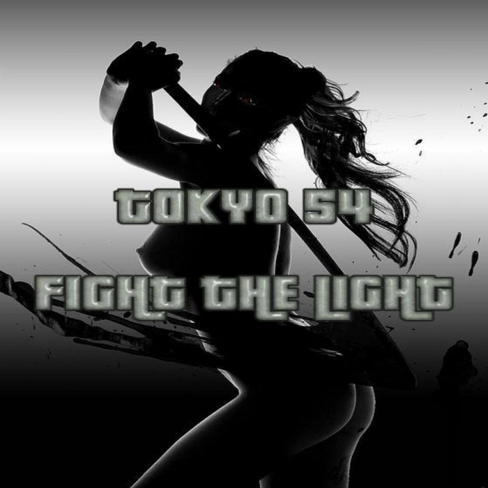 TOKYO 54 - Fight The Light