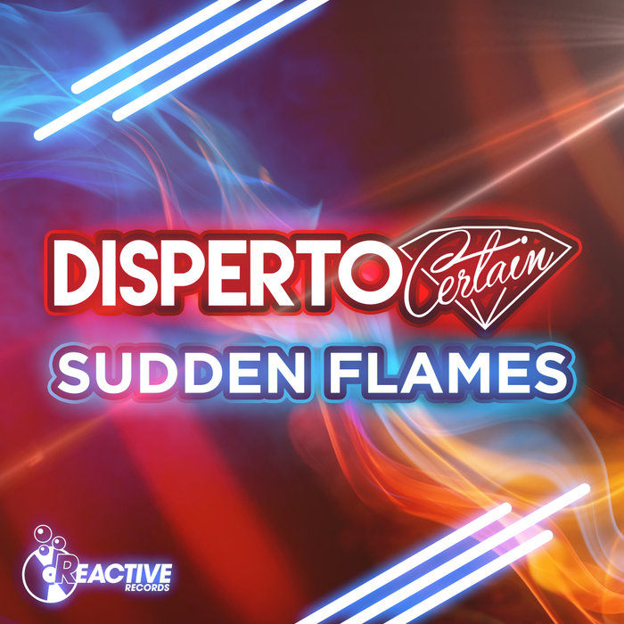 DISPERTO CERTAIN - Sudden Flames