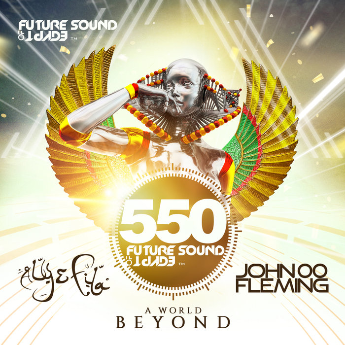 Aly & Fila Various/John 00 Fleming: Future Sound Of Egypt 550 - A World Beyond at Juno