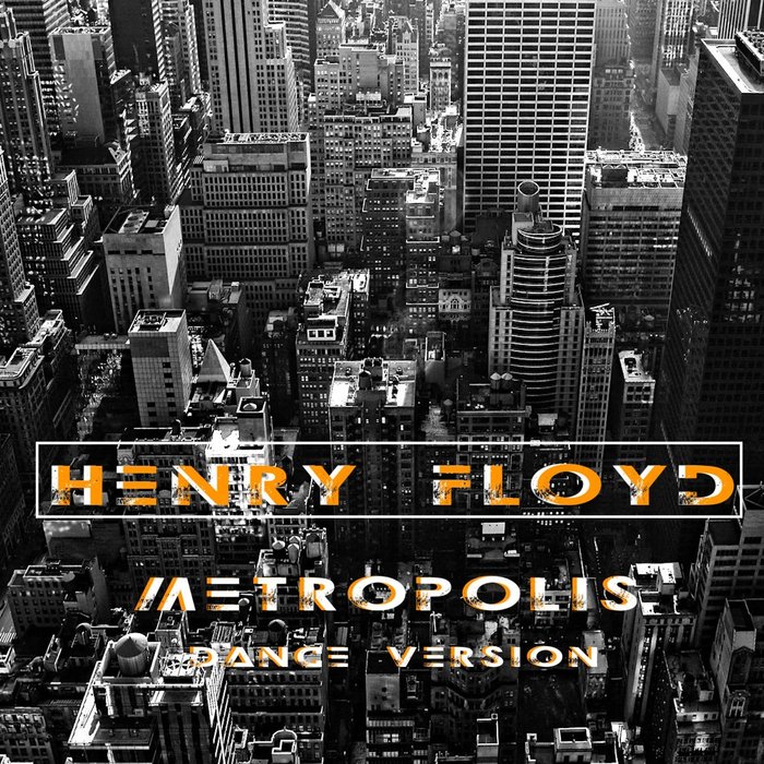 HENRY FLOYD - Metropolis