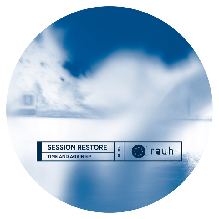 SESSION RESTORE - Time & Again EP