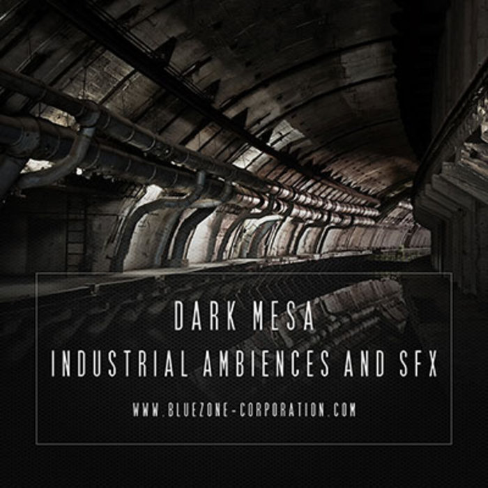 BLUEZONE CORPORATION - Dark Mesa: Industrial Ambiences & SFX (Sample Pack WAV)