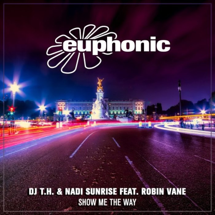 DJ TH & NADI SUNRISE feat ROBIN VANE - Show Me The Way