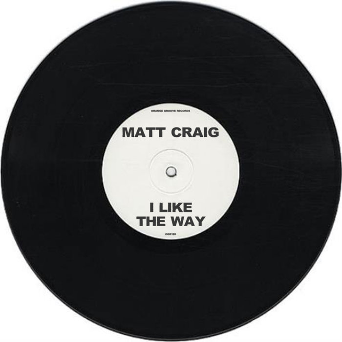 MATT CRAIG - I Like The Way