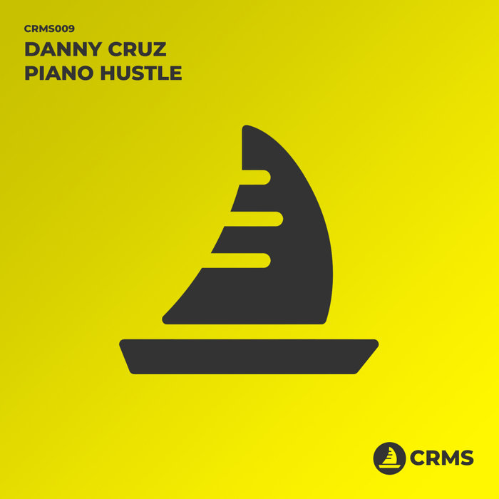 DANNY CRUZ - Piano Hustle