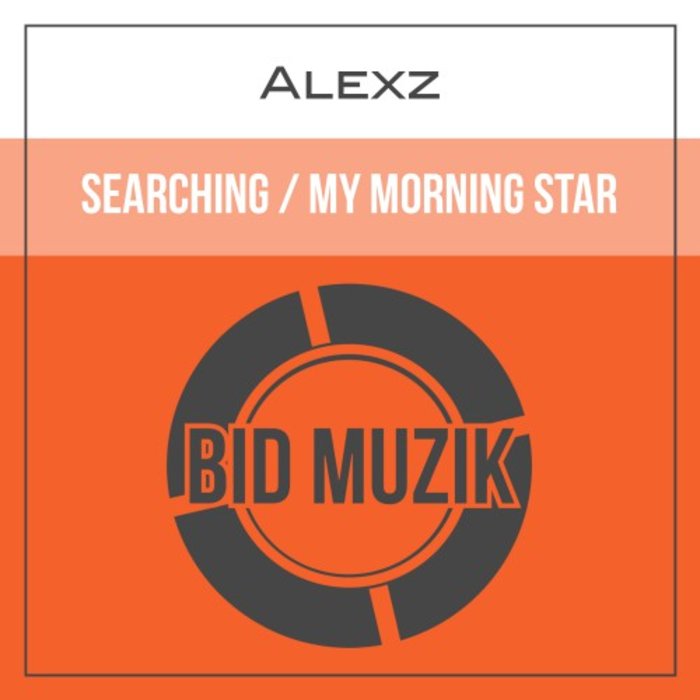ALEXZ - Searching/My Morning Star