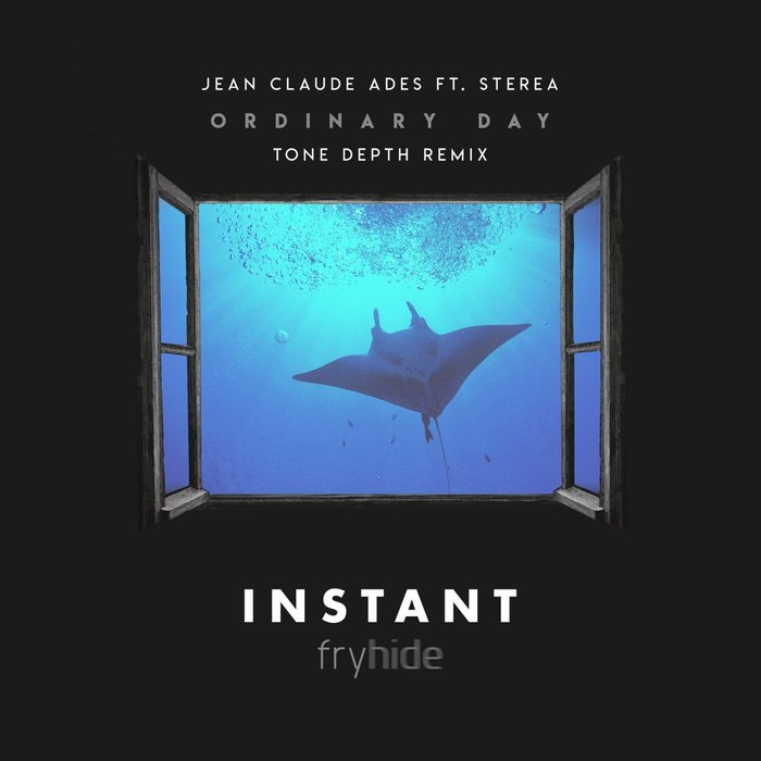 JEAN CLAUDE ADES feat STEREA - Ordinary Day (Tone Depth Remix)