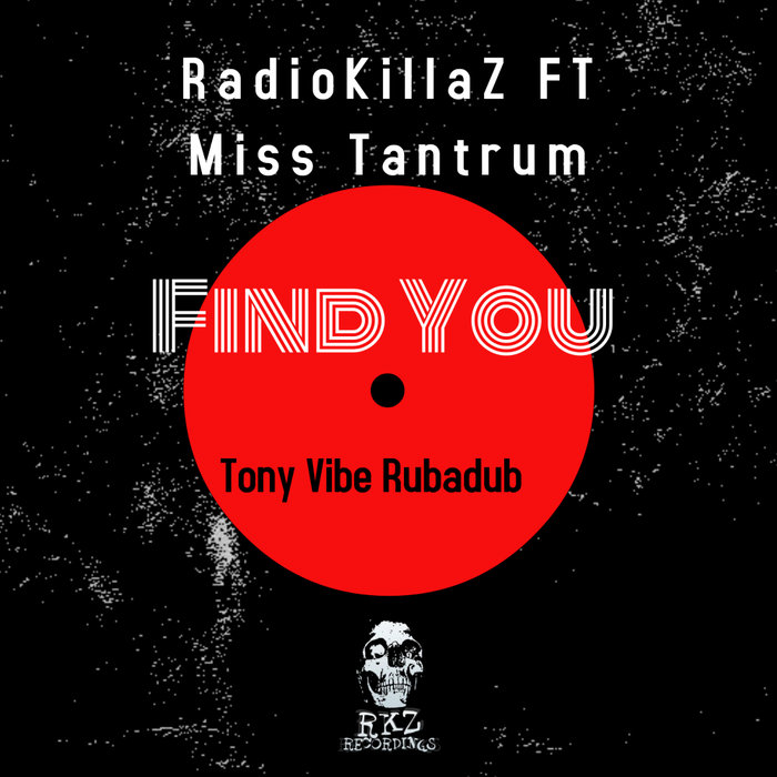 RADIOKILLAZ feat MISS TANTRUM - Find You