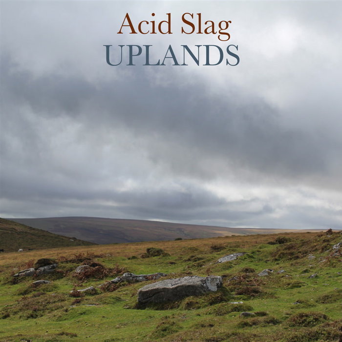 ACID SLAG - Uplands