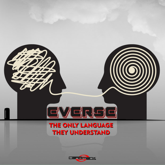 EVERSE - The Only Language They Understand