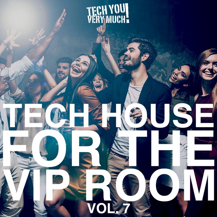VARIOUS - Tech House For The VIP Room Vol 7