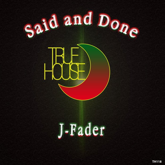 J-FADER - Said & Done