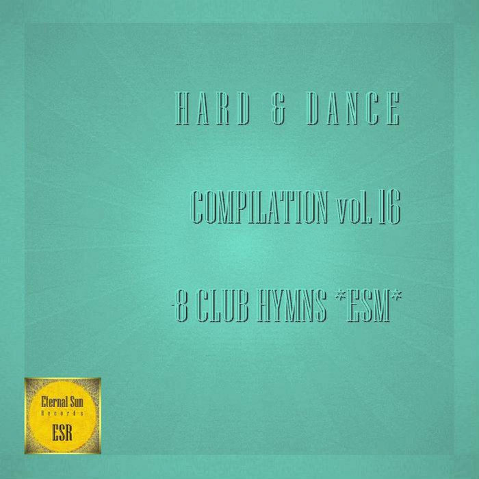 VARIOUS - Hard & Dance Compilation Vol 16 - 8 Club Hymns *ESM*