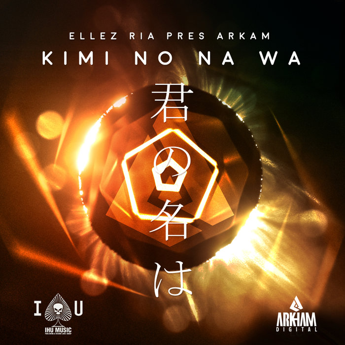 ELLEZ RIA presents ARKAM - Kimi No Na Wa