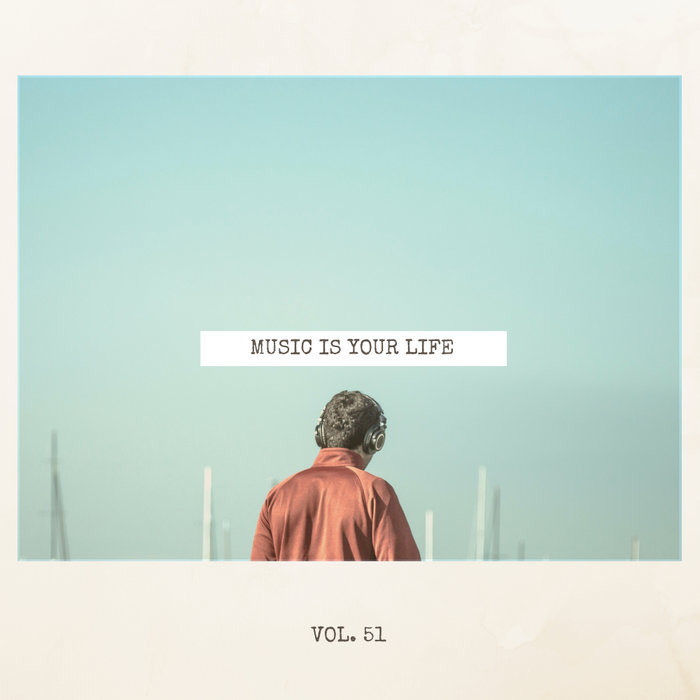 VARIOUS - Music Is Your Life Vol 51
