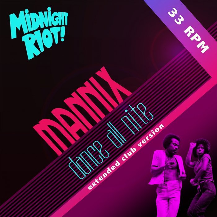 MANNIX - Dance All Night