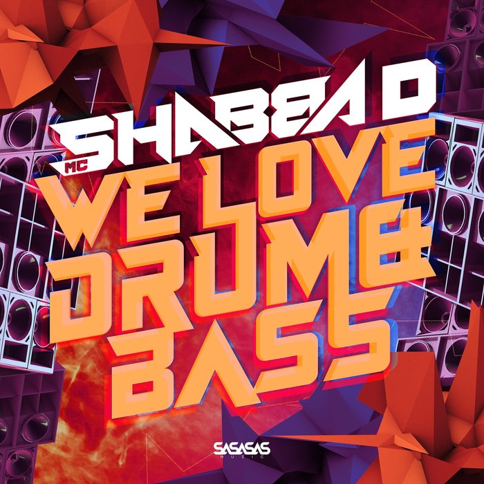 We Love Drum & Bass By MC Shabba D Feat Macky Gee/DJ Phantasy On MP3 ...