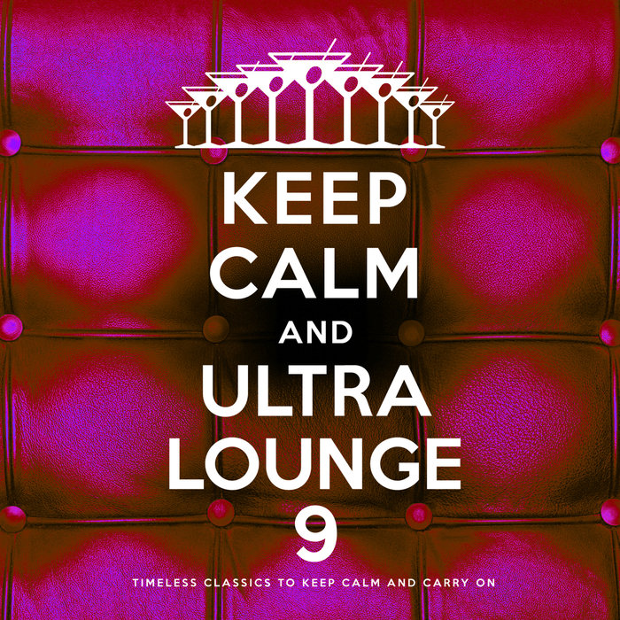 VARIOUS - Keep Calm & Ultra Lounge 9