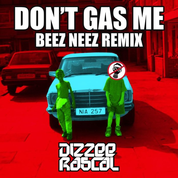 don-t-gas-me-explicit-beez-neez-remix-by-dizzee-rascal-on-mp3-wav