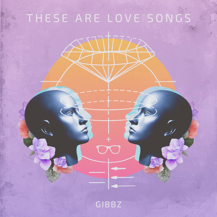 GIBBZ - These Are Love Songs