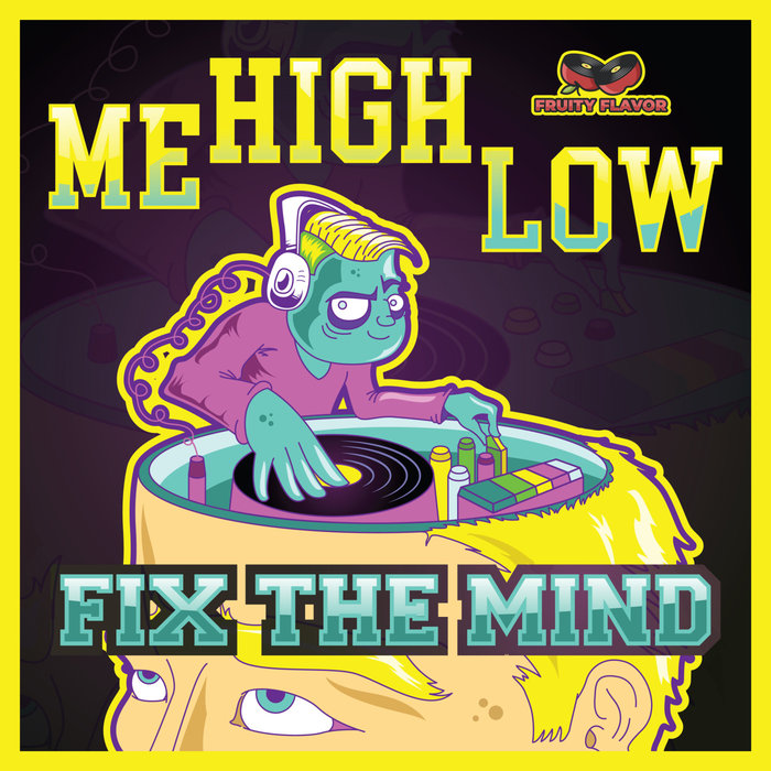 ME-HIGH-LOW - Fix The Mind