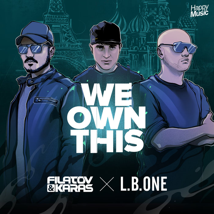 FILATOV & KARAS/L.B. ONE - We Own This