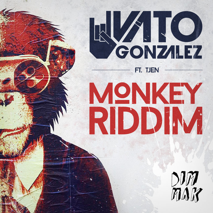VATO GONZALEZ feat TJEN - Monkey Riddim