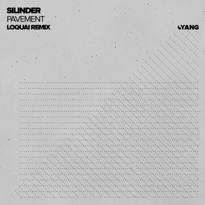 SILINDER - Pavement (LoQuai Remix)