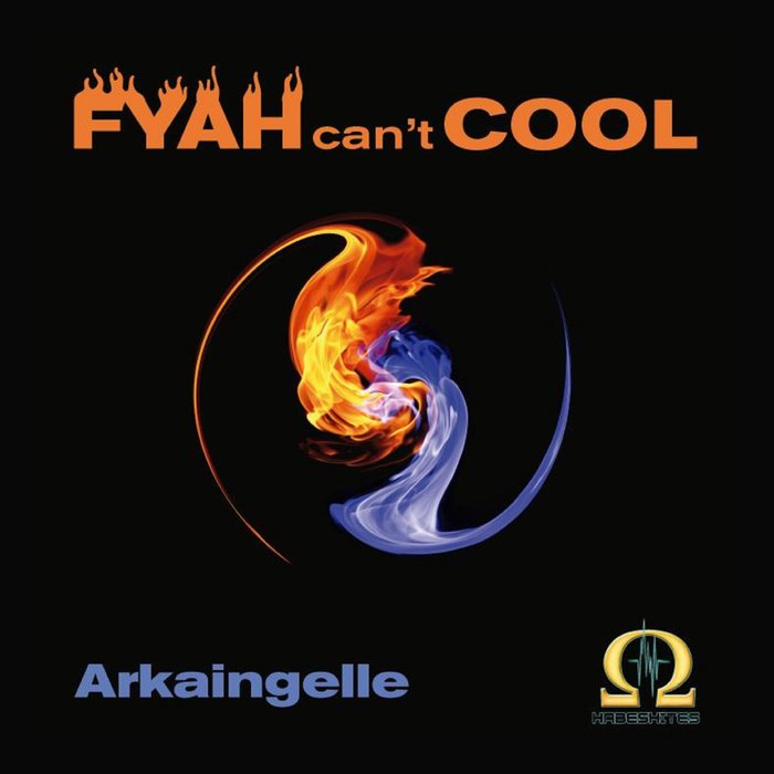 SISTA HABESHA feat ARKAINGELLE - Fyah Can't Cool
