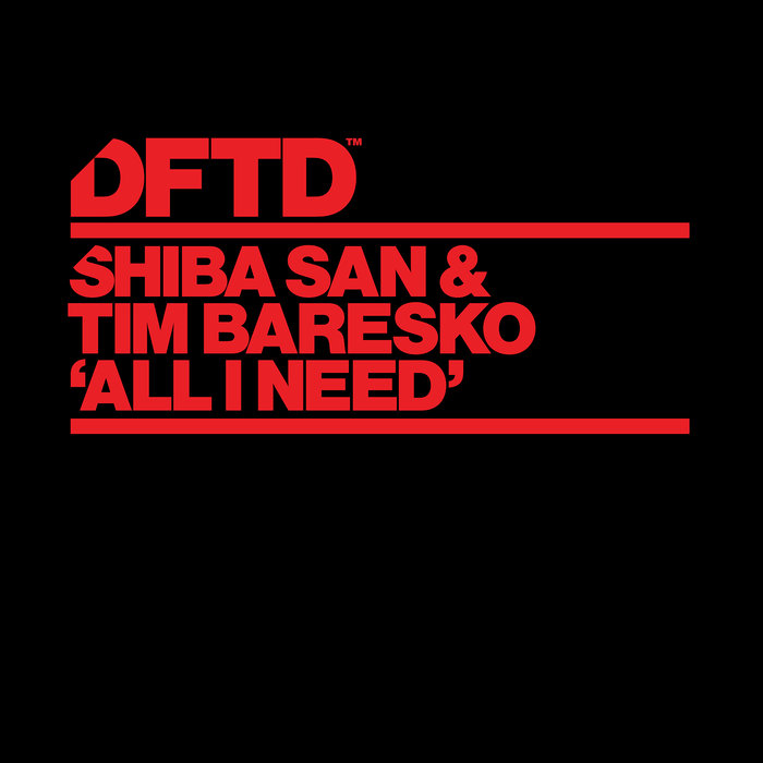 SHIBA SAN/TIM BARESKO - All I Need
