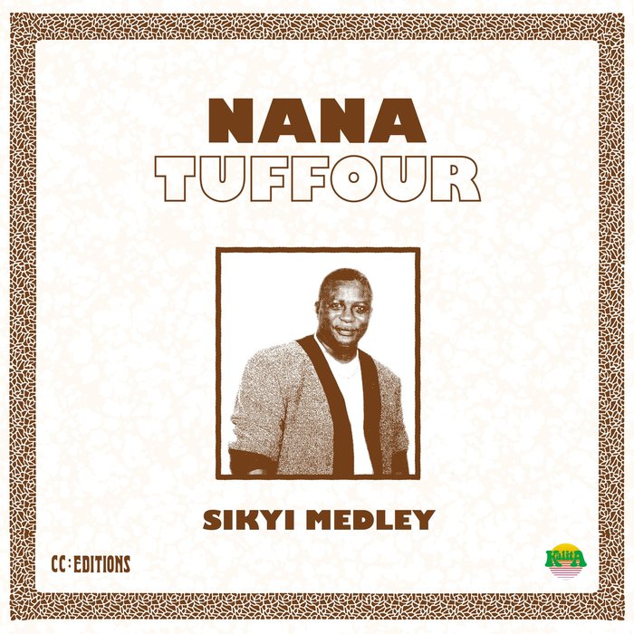 NANA TUFFOUR - Sikyi Medley