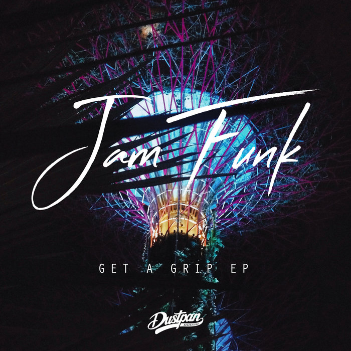 JAM FUNK - Get A Grip EP