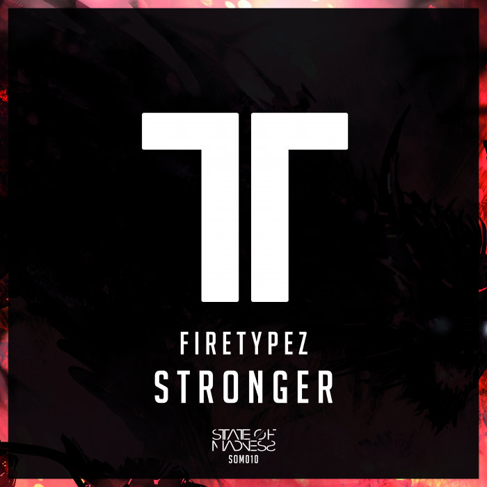 FIRETYPEZ - Stronger