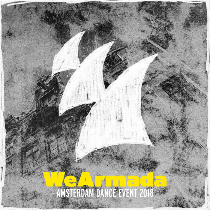 VARIOUS - WeArmada - Amsterdam Dance Event 2018 a Armada Music