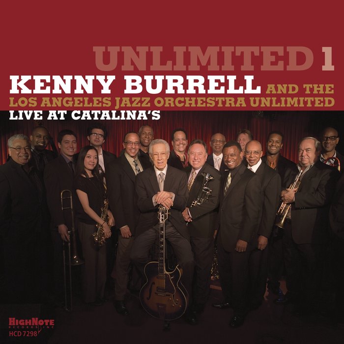 KENNY BURRELL feat LOS ANGELES JAZZ ORCHESTRA UNLIMITED - Unlimited 1 (Live At Catalina's)