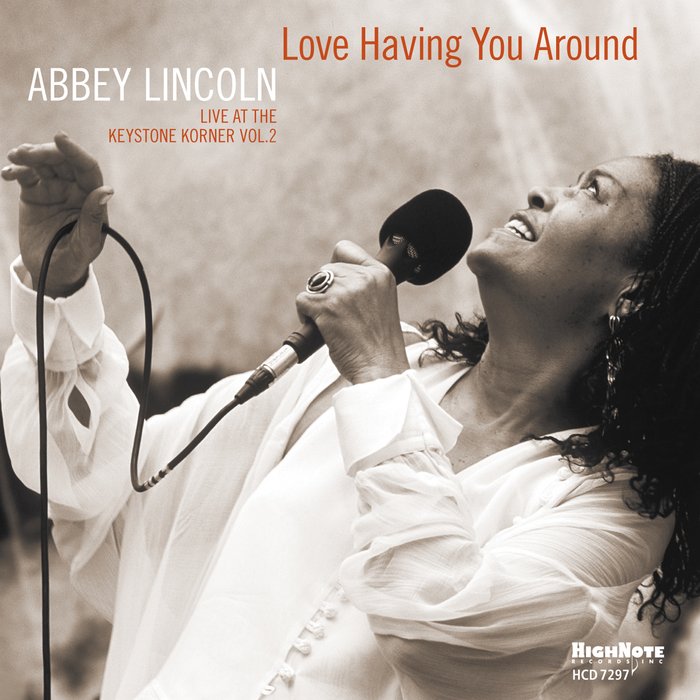 ABBEY LINCOLN - Love Having You Around (Live At The Keystone Korner)